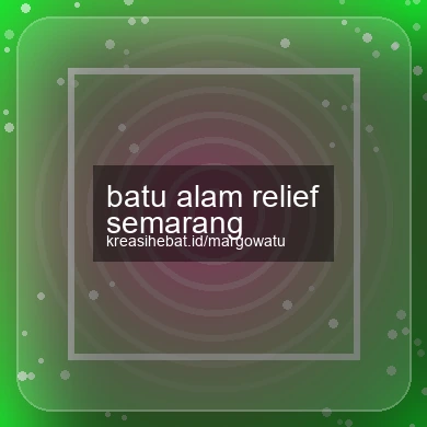 Batu Alam Relief Semarang