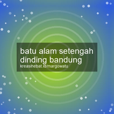 Batu Alam Setengah Dinding Bandung