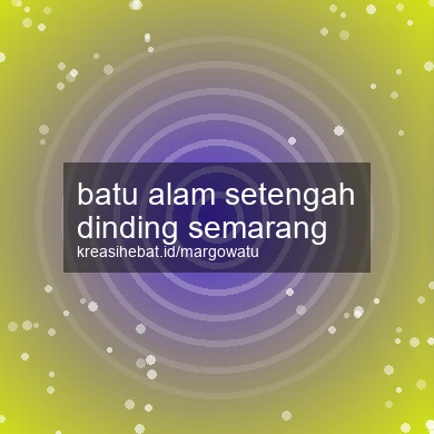 Batu Alam Setengah Dinding Semarang