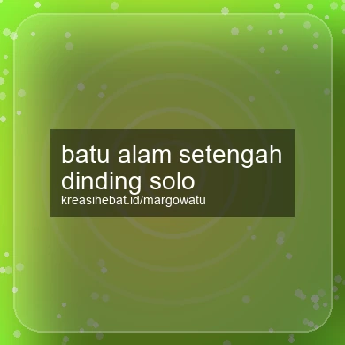 Batu Alam Setengah Dinding Solo