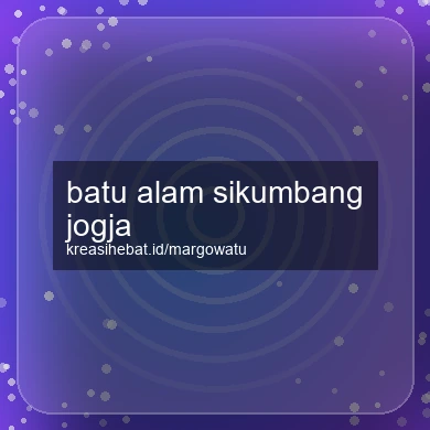 Batu Alam Sikumbang Jogja