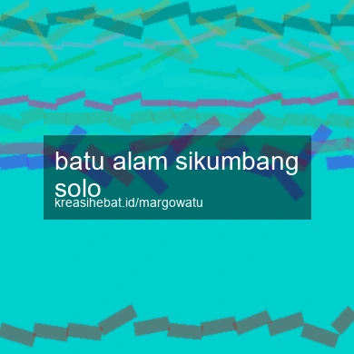 Batu Alam Sikumbang Solo