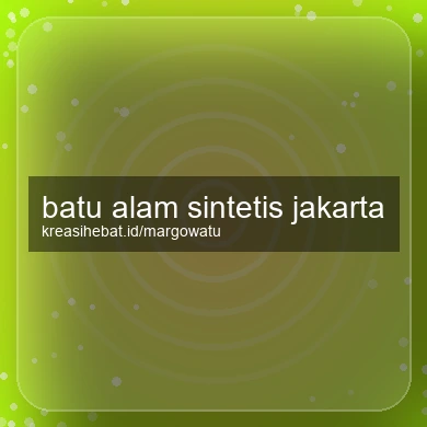 Batu Alam Sintetis Jakarta