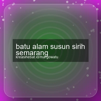 Batu Alam Susun Sirih Semarang