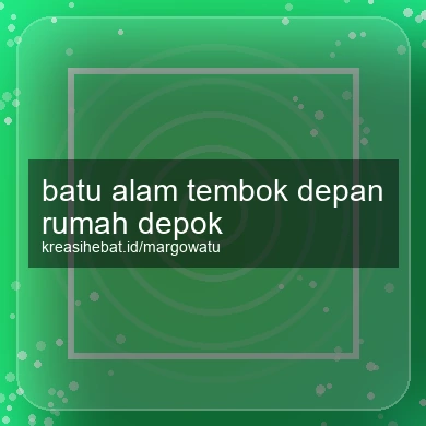 Batu Alam Tembok Depan Rumah Depok