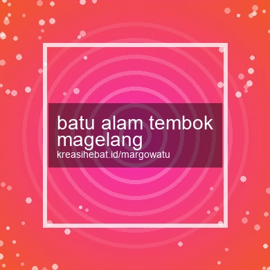 Batu Alam Tembok Magelang
