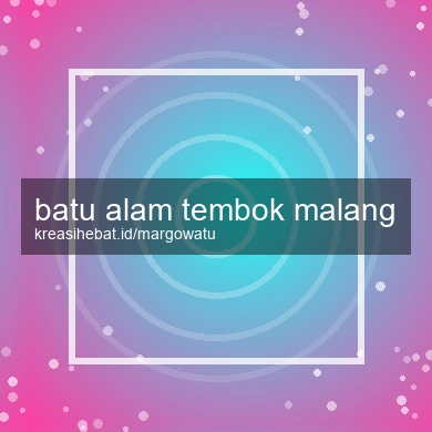 Batu Alam Tembok Malang