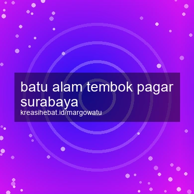 Batu Alam Tembok Pagar Surabaya