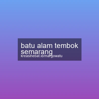 Batu Alam Tembok Semarang