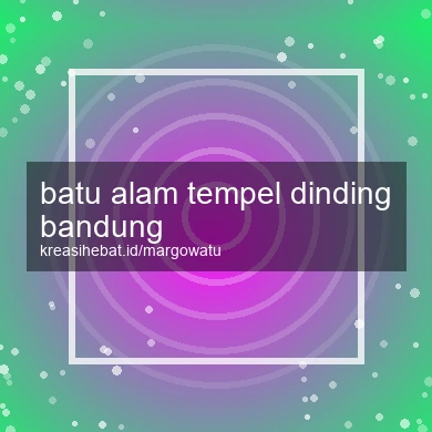 Batu Alam Tempel Dinding Bandung