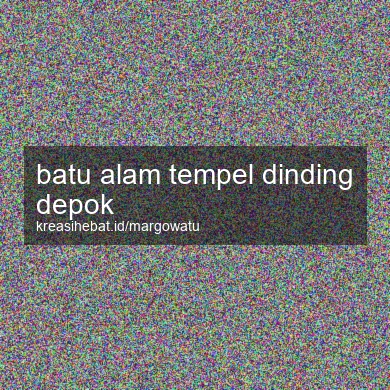 Batu Alam Tempel Dinding Depok
