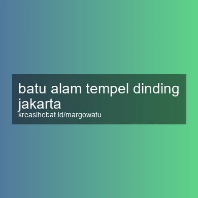 Batu Alam Tempel Dinding Jakarta