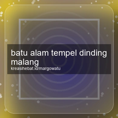 Batu Alam Tempel Dinding Malang