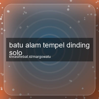 Batu Alam Tempel Dinding Solo