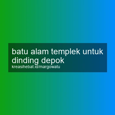 Batu Alam Templek Untuk Dinding Depok