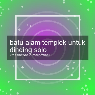 Batu Alam Templek Untuk Dinding Solo