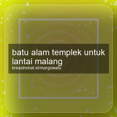 Batu Alam Templek Untuk Lantai Malang