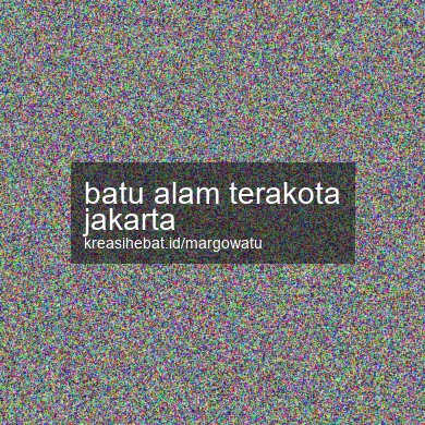 Batu Alam Terakota Jakarta