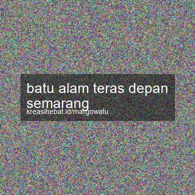 Batu Alam Teras Depan Semarang