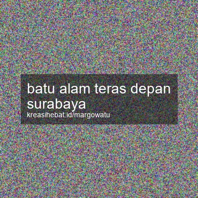 Batu Alam Teras Depan Surabaya