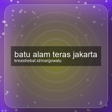 Batu Alam Teras Jakarta