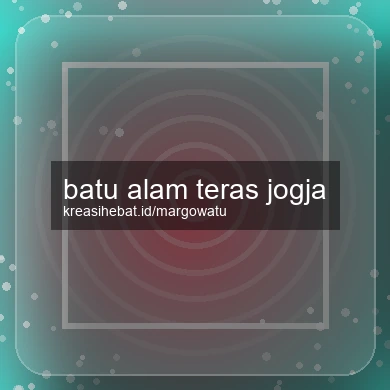 Batu Alam Teras Jogja