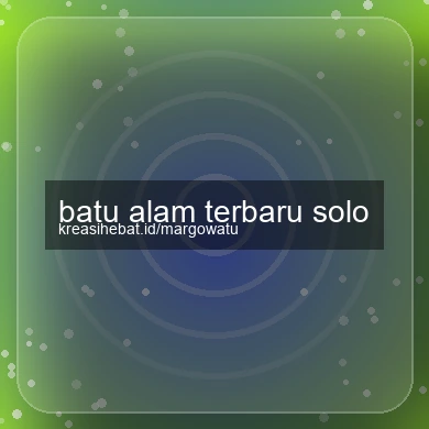 Batu Alam Terbaru Solo