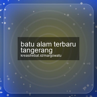 Batu Alam Terbaru Tangerang