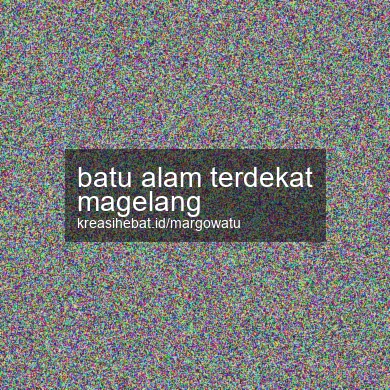 Batu Alam Terdekat Magelang