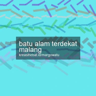 Batu Alam Terdekat Malang