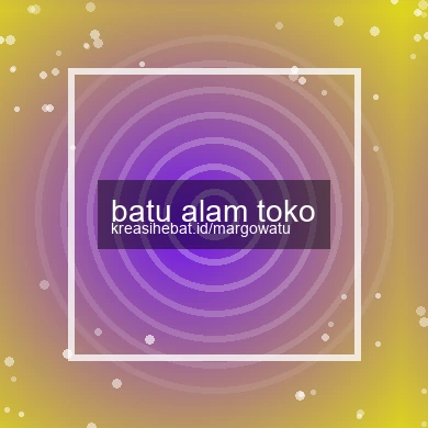 Batu Alam Toko