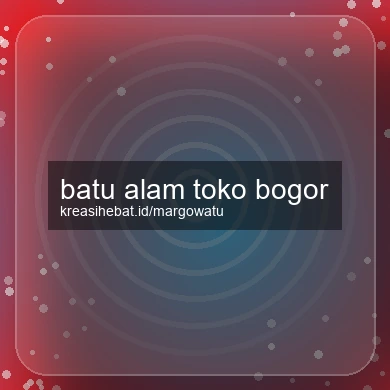 Batu Alam Toko Bogor