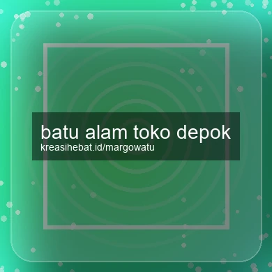 Batu Alam Toko Depok
