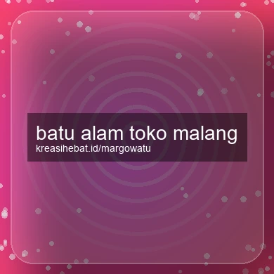 Batu Alam Toko Malang