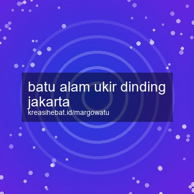 Batu Alam Ukir Dinding Jakarta