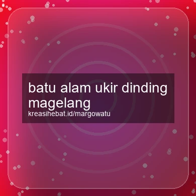 Batu Alam Ukir Dinding Magelang