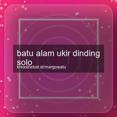 Batu Alam Ukir Dinding Solo