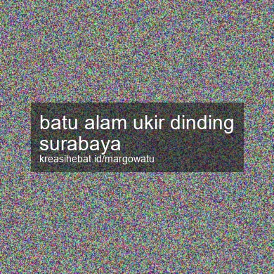 Batu Alam Ukir Dinding Surabaya