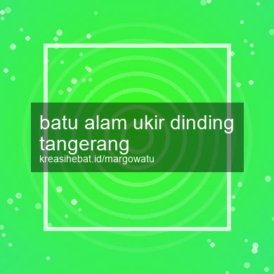 Batu Alam Ukir Dinding Tangerang