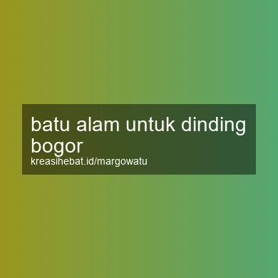 Batu Alam Untuk Dinding Bogor