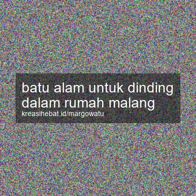 Batu Alam Untuk Dinding Dalam Rumah Malang