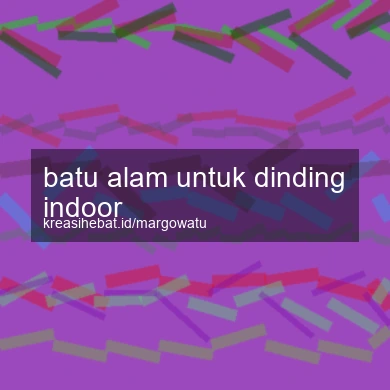 Batu Alam Untuk Dinding Indoor