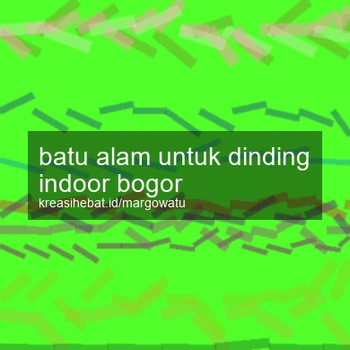 Batu Alam Untuk Dinding Indoor Bogor