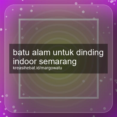 Batu Alam Untuk Dinding Indoor Semarang