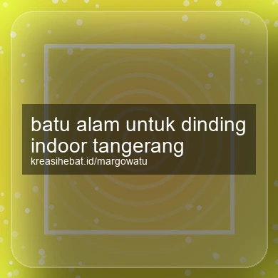 Batu Alam Untuk Dinding Indoor Tangerang