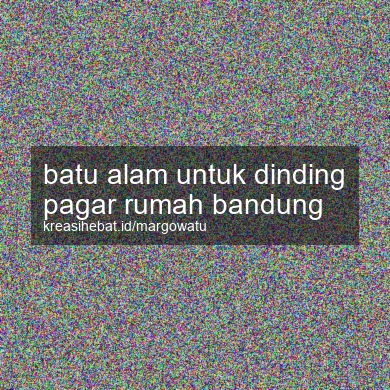 Batu Alam Untuk Dinding Pagar Rumah Bandung