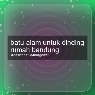 Batu Alam Untuk Dinding Rumah Bandung
