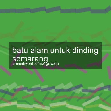 Batu Alam Untuk Dinding Semarang