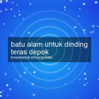 Batu Alam Untuk Dinding Teras Depok