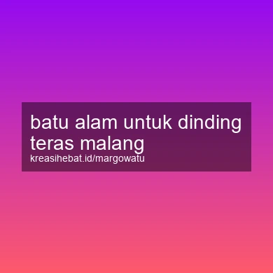 Batu Alam Untuk Dinding Teras Malang